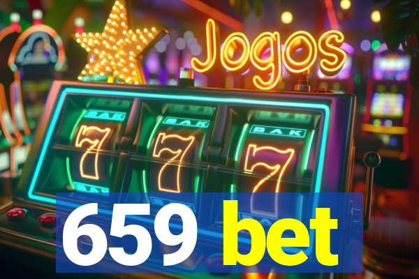 659 bet